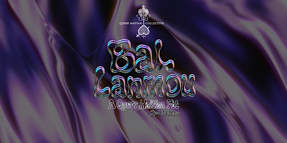 Bal Lanmou: A Queer Haitian Fèt || 2nd Edition