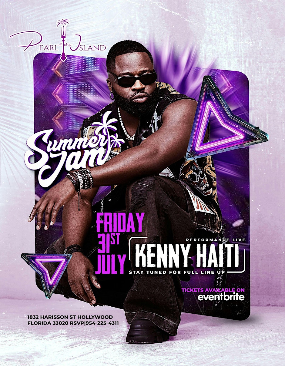 JULY 31ST SUMMER JAM WITH KENNY HAITI & MORE