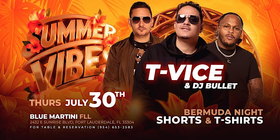 Tvice & Dj Bullet at Blue Martini Fort Lauderale July 30th 2026