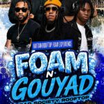 FOAM N GOUYAD LABORDAY WEEKEND #MARKIE2FRESH
