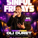 OLI DURET LIVE @ SINFUL FRIDAYS INSIDE LE SPOT CAFE ON AUG 28TH, 2026