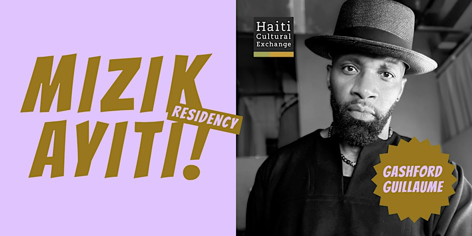 Mizik Ayiti! Residency | Gashford Guillaume | October 15, 2026